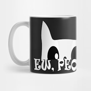 Ew People Funny White Cat Mug